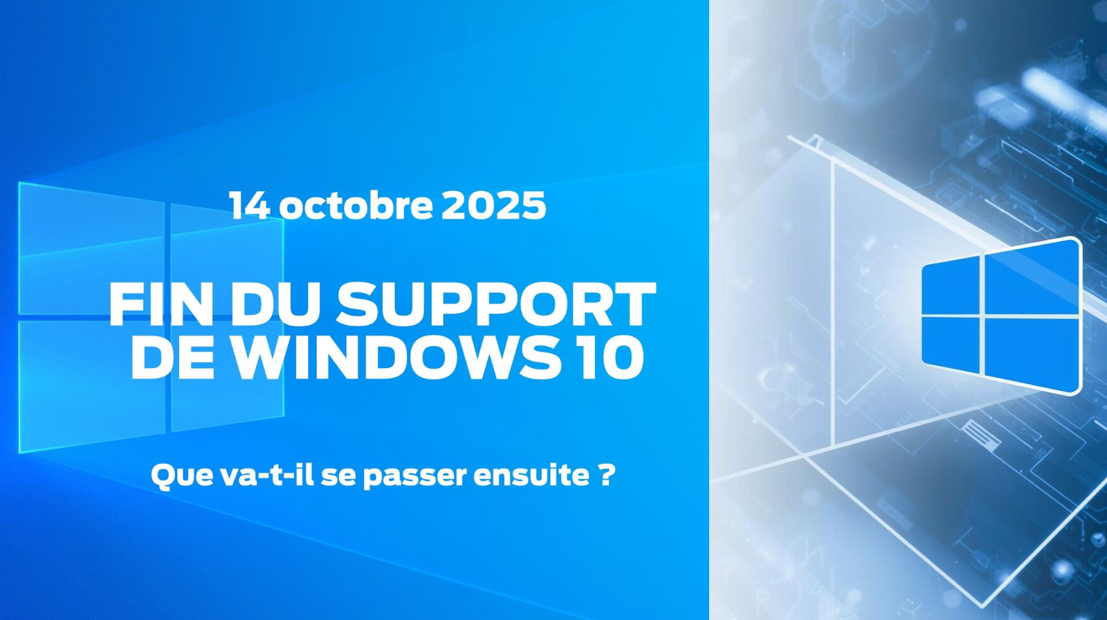 Fin du support de Windows 10 : Que faire avant le 14 octobre 2025 ?